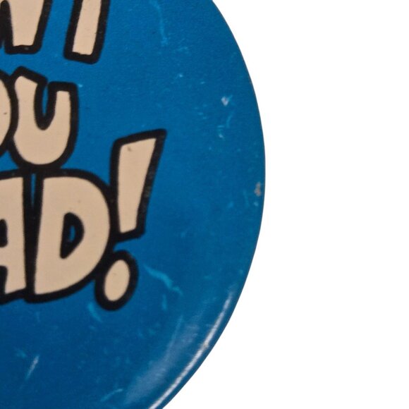 Vintage Cant You Read Comic Pinback Button Pin Blue Retro - Picture 3 of 9